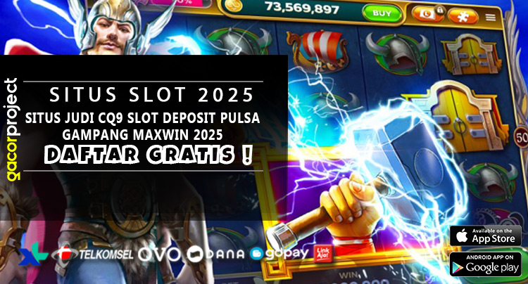 Sіtuѕ Judі CQ9 Slot Deposit Pulsa Gаmраng Mаxwіn 2025
