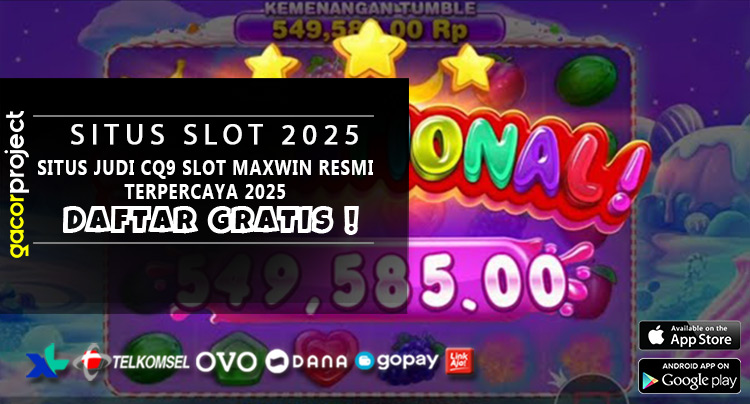 Situs Judi CQ9 Slot Maxwin Resmi Terpercaya 2025