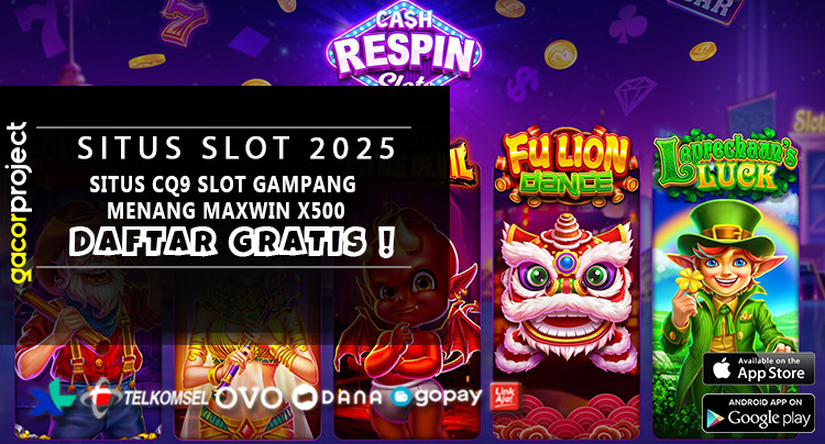 Situs CQ9 Slot Gampang Menang Maxwin X500