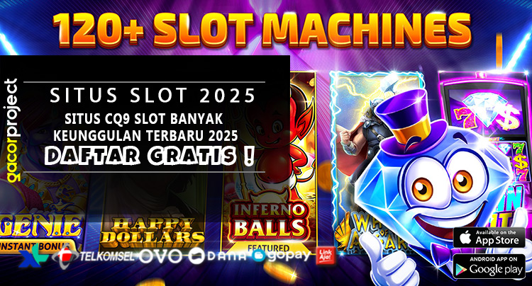 Situs CQ9 Slot Banyak Keunggulan Terbaru 2025